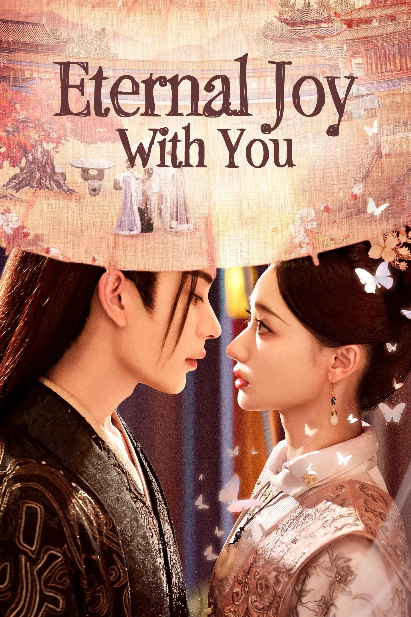 Eternal Joy with You (2025 Chinese Drama)